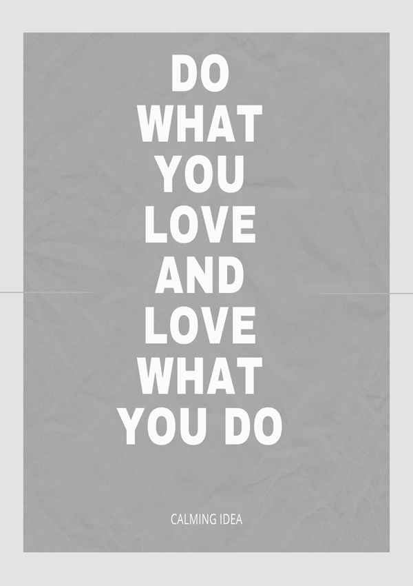 Do What You Love And Love What You Do